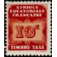 a.e.f. T 001/011 ** - Colonies Françaises - Afrique Equatoriale Française - AEF - Taxe - A.GERBER PHILATELIE - Timbre